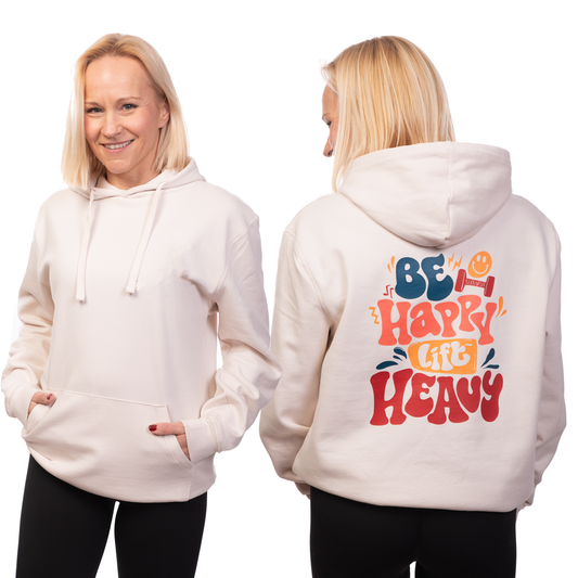 Off White Unisex Hoodie „Be Happy – Lift Heavy“